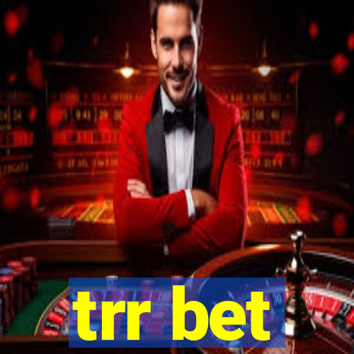 trr bet